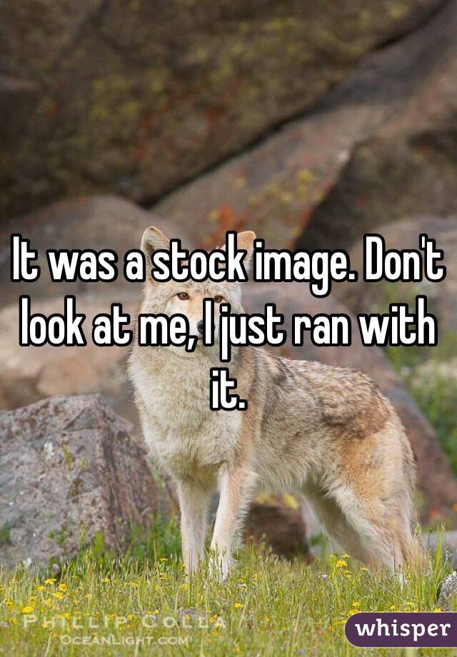 It was a stock image. Don't look at me, I just ran with it. 