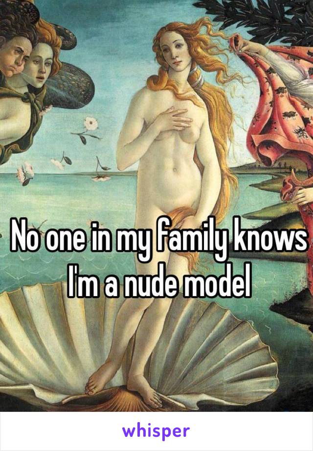 No one in my family knows I'm a nude model