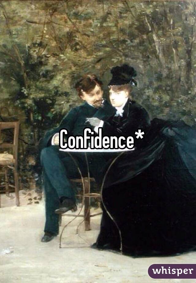 Confidence*