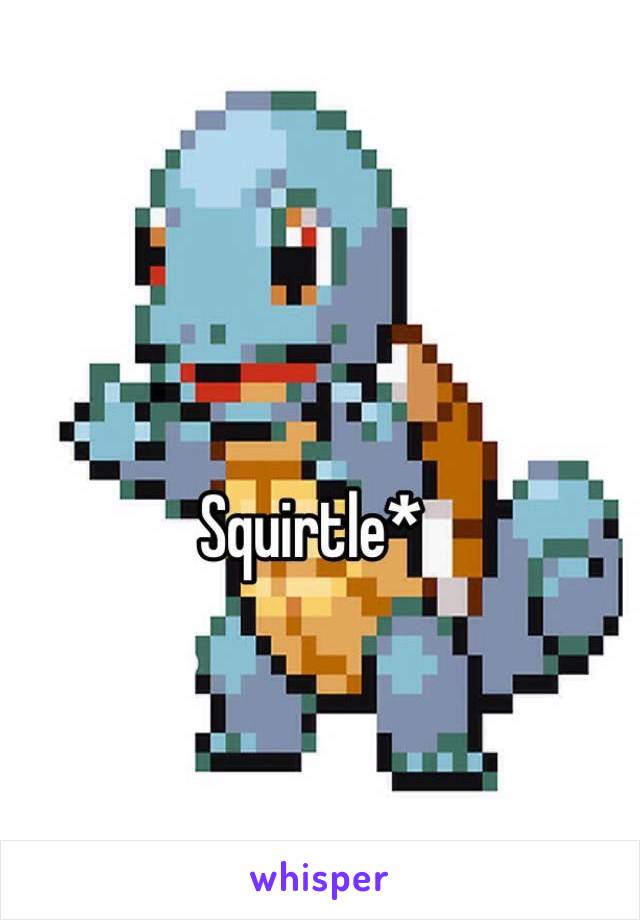 Squirtle*