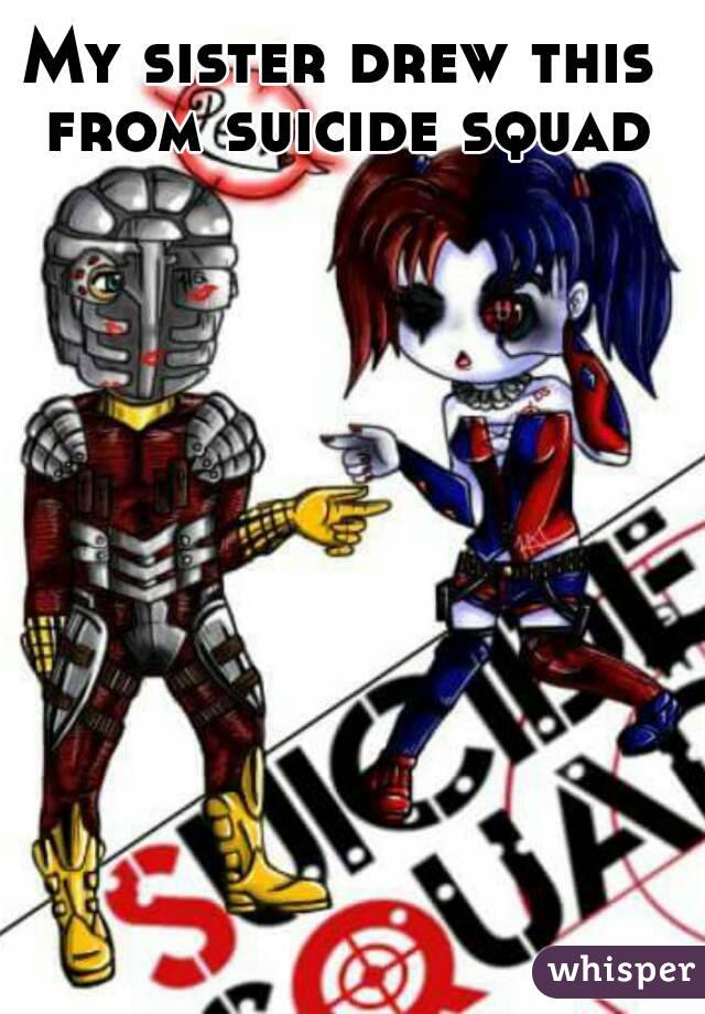 My sister drew this  from suicide squad 