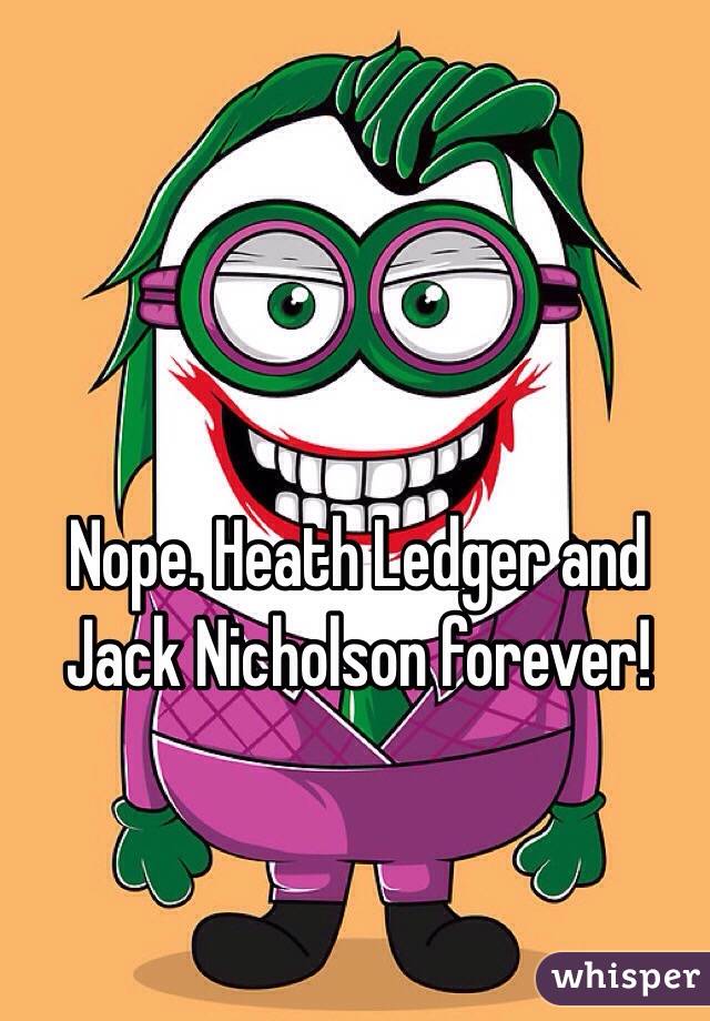 Nope. Heath Ledger and Jack Nicholson forever!