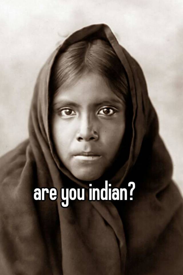 are-you-indian