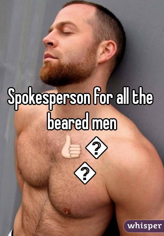 Spokesperson for all the beared men 👍👍👍