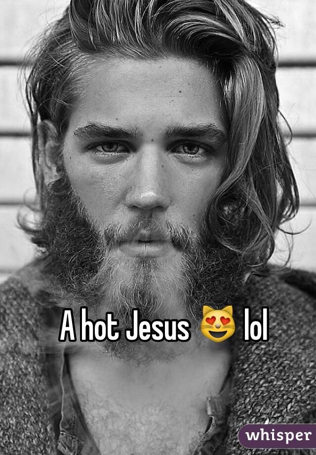 A hot Jesus 😻 lol