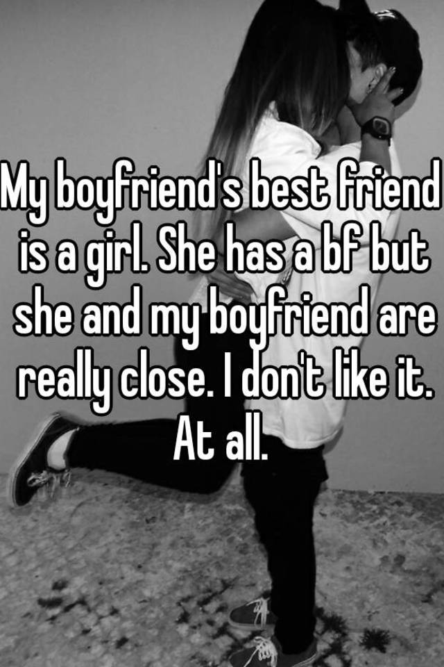 my-boyfriend-s-best-friend-is-a-girl-she-has-a-bf-but-she-and-my