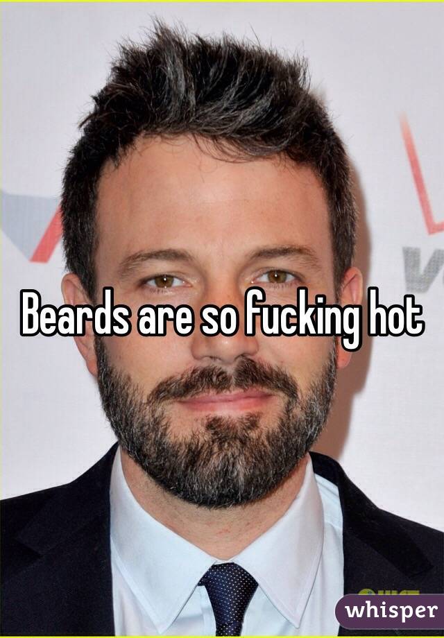 Beards are so fucking hot