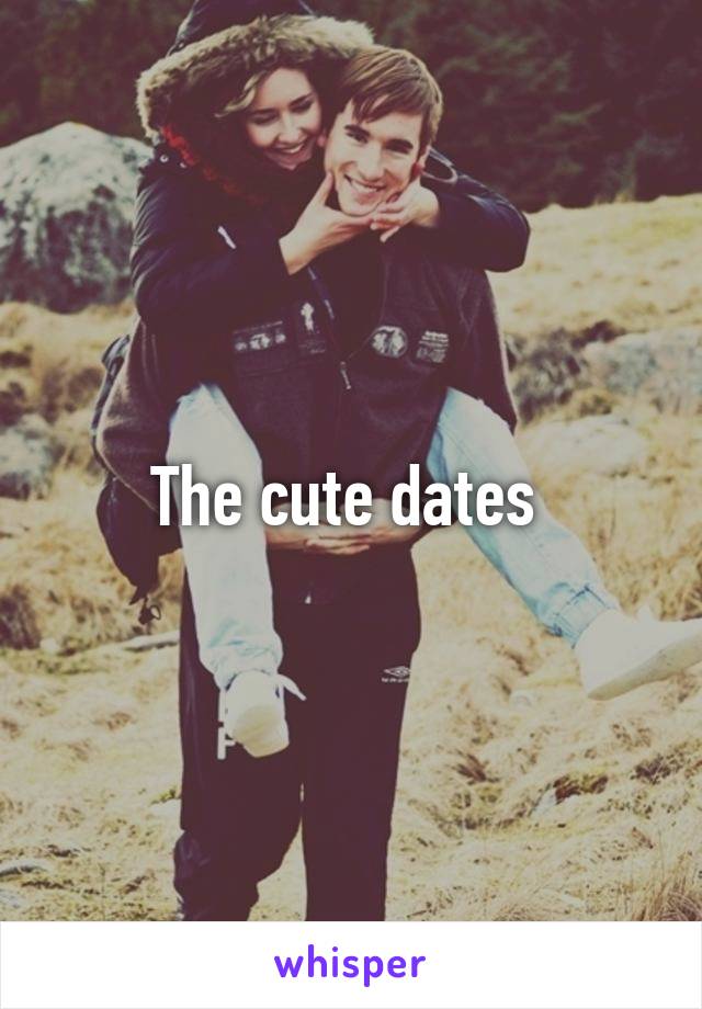 The cute dates 