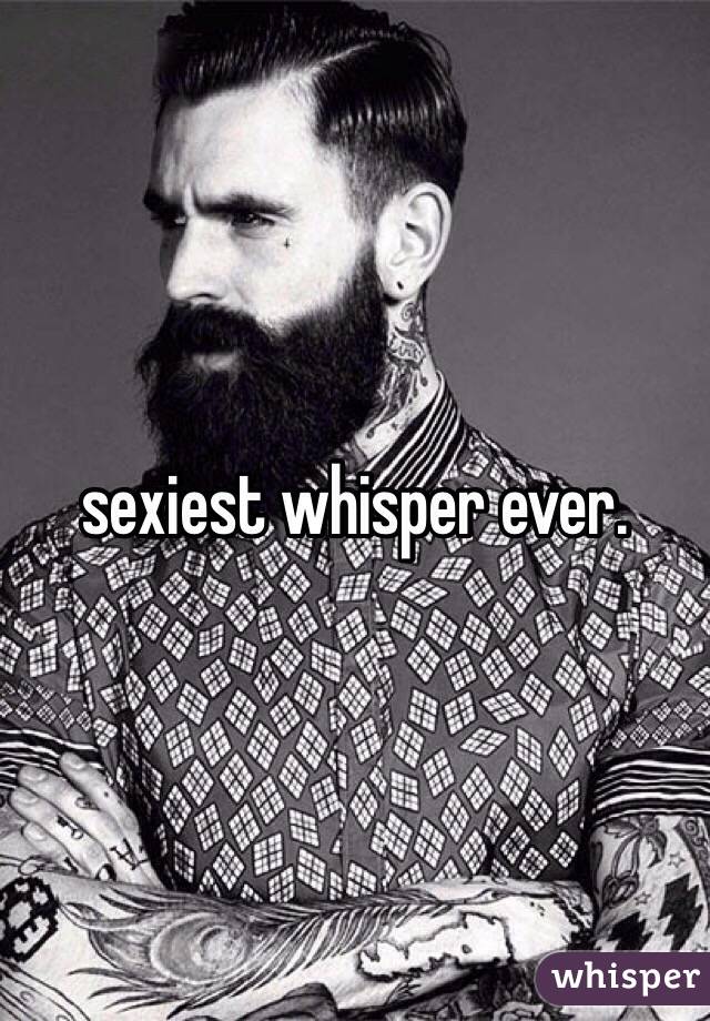 sexiest whisper ever.