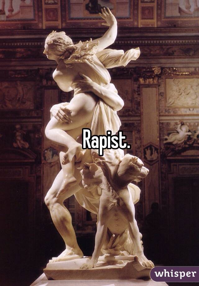 Rapist.