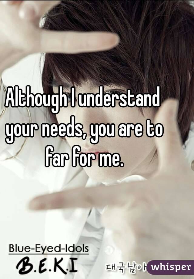 Although I understand your needs, you are to far for me.