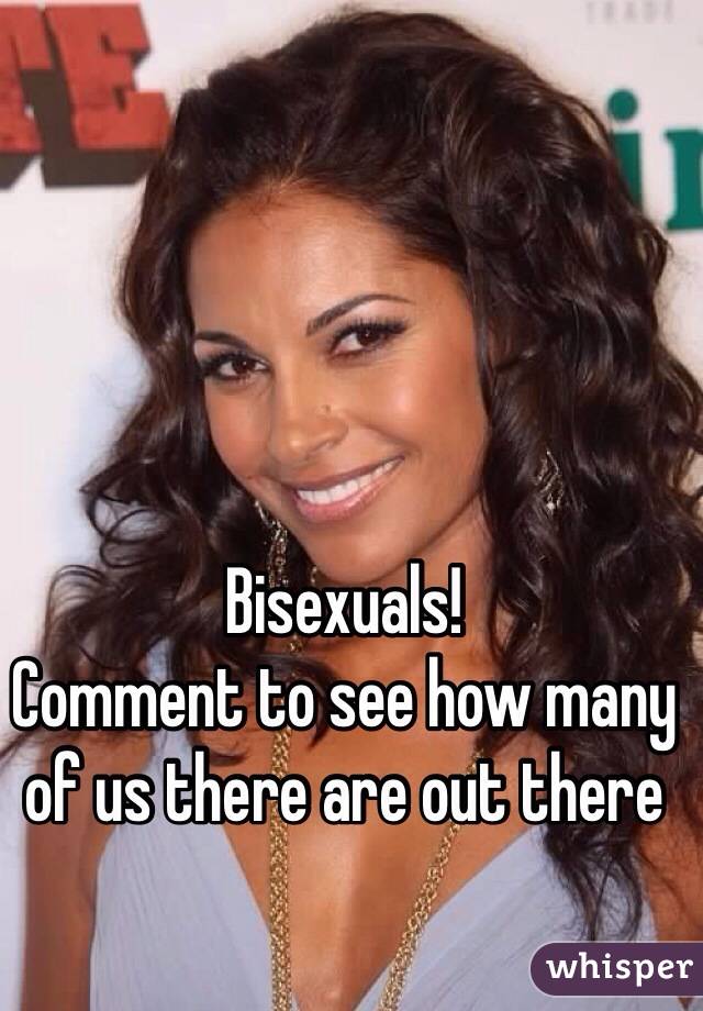 Bisexuals!
Comment to see how many of us there are out there 