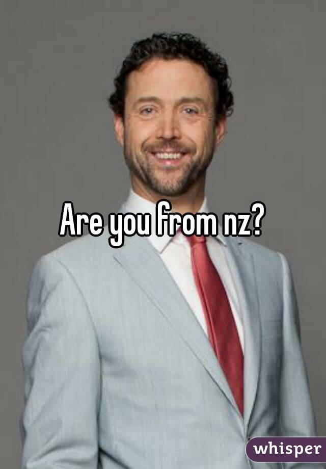 Are you from nz?
