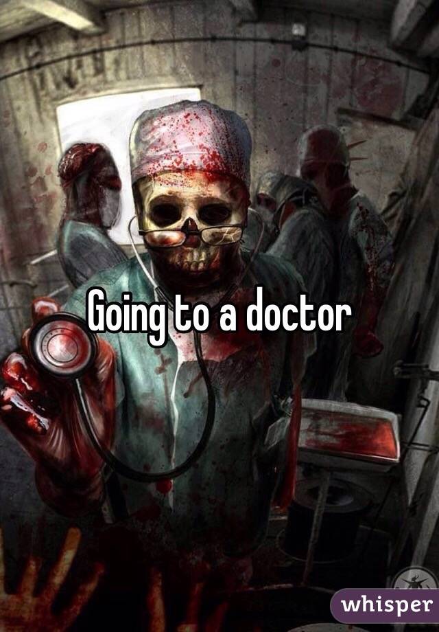 Going to a doctor 