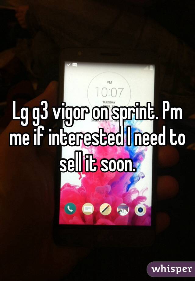 Lg g3 vigor on sprint. Pm me if interested I need to sell it soon. 