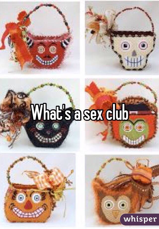 What's a sex club 