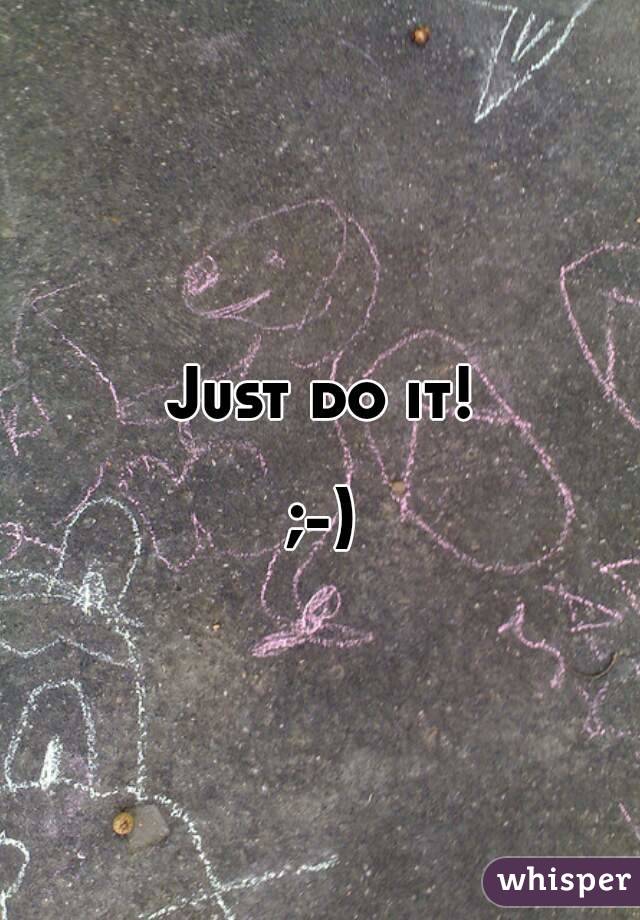 Just do it!

;-)