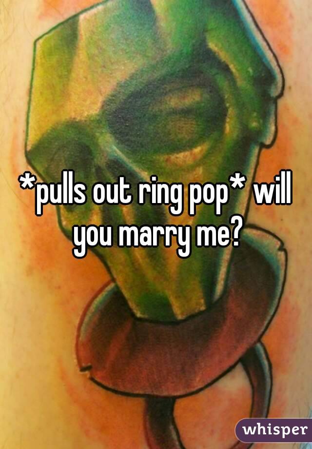 will you marry me ring pop