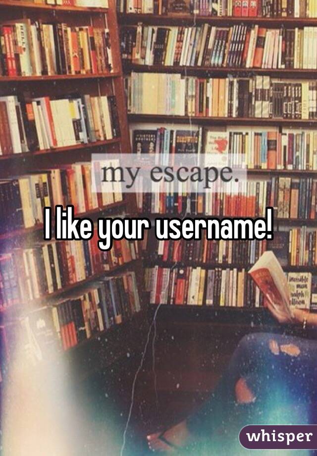 I like your username!