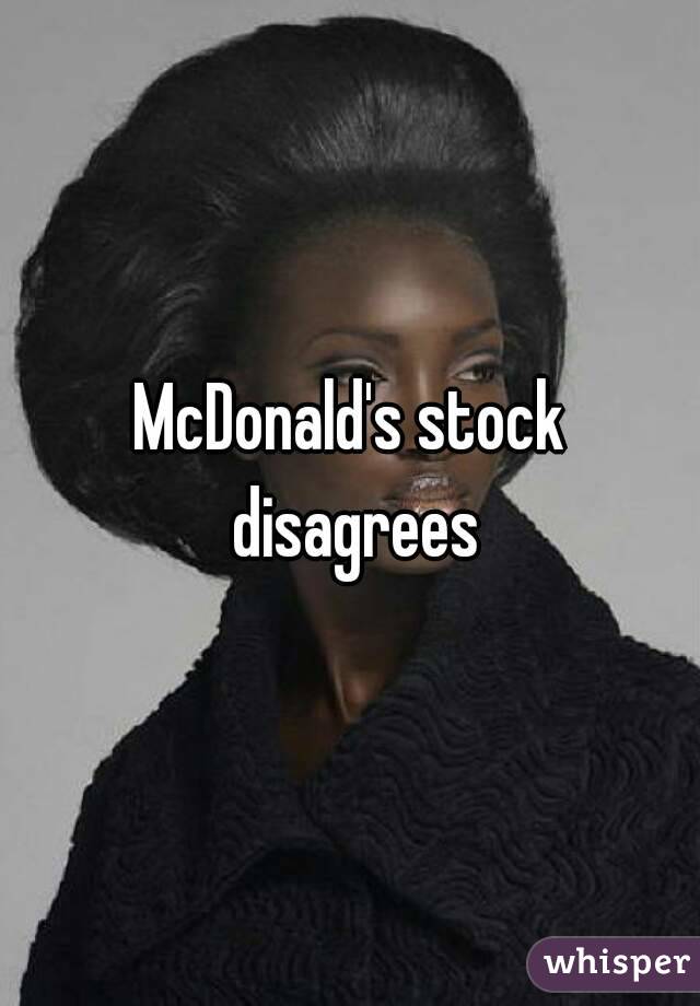 McDonald's stock disagrees