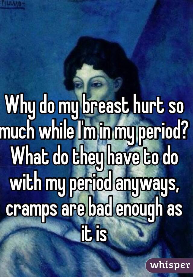 Why do periods hurt?