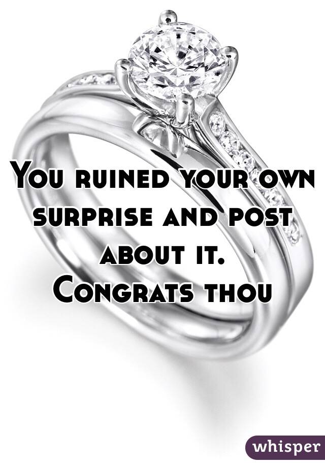 You ruined your own surprise and post about it. 
Congrats thou 
