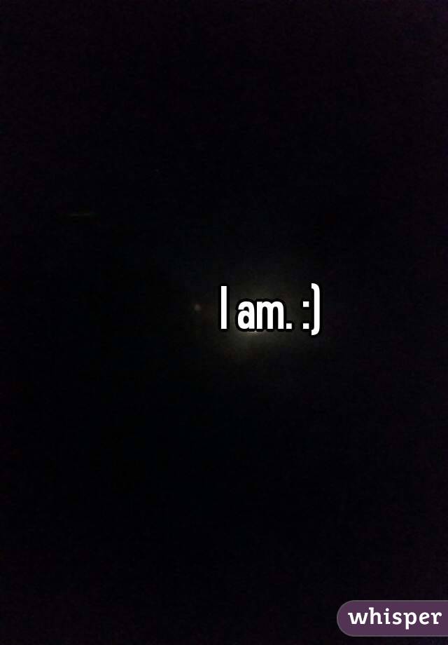 I am. :)