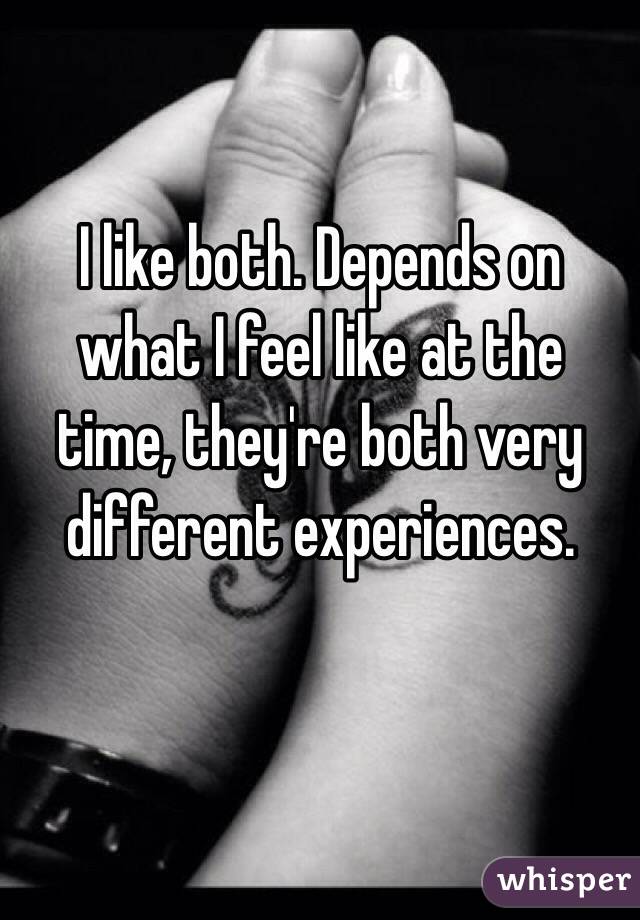 I like both. Depends on what I feel like at the time, they're both very different experiences.