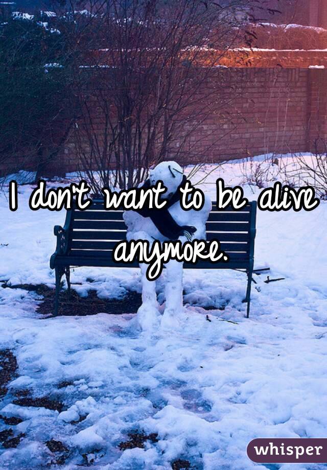 i dont want to be