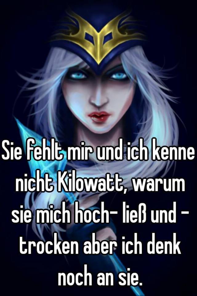 Sie fehlt mir und ich kenne nicht Kilowatt, warum <b>sie mich</b> hoch- ließ und - 0515681c72ef5a629786d9923028eaae0d17d7