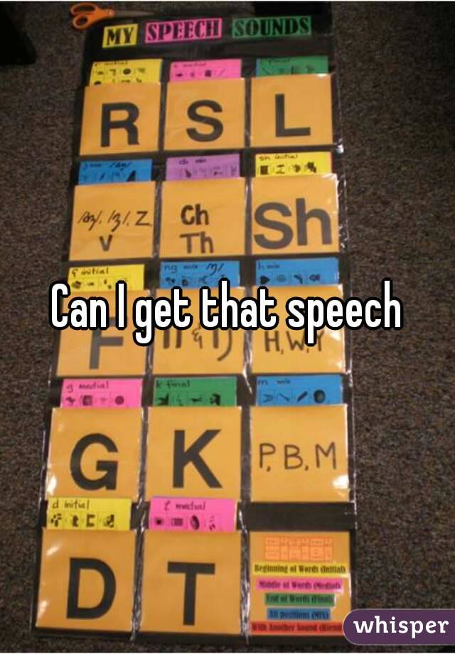 Can I get that speech