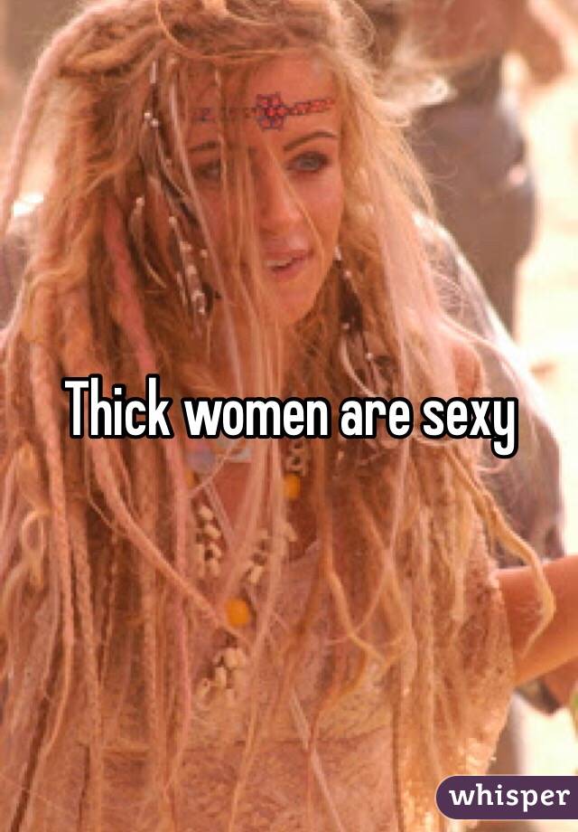 Thick women are sexy