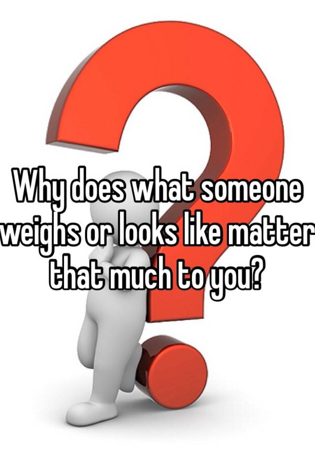 How To Tell How Much Someone Weighs