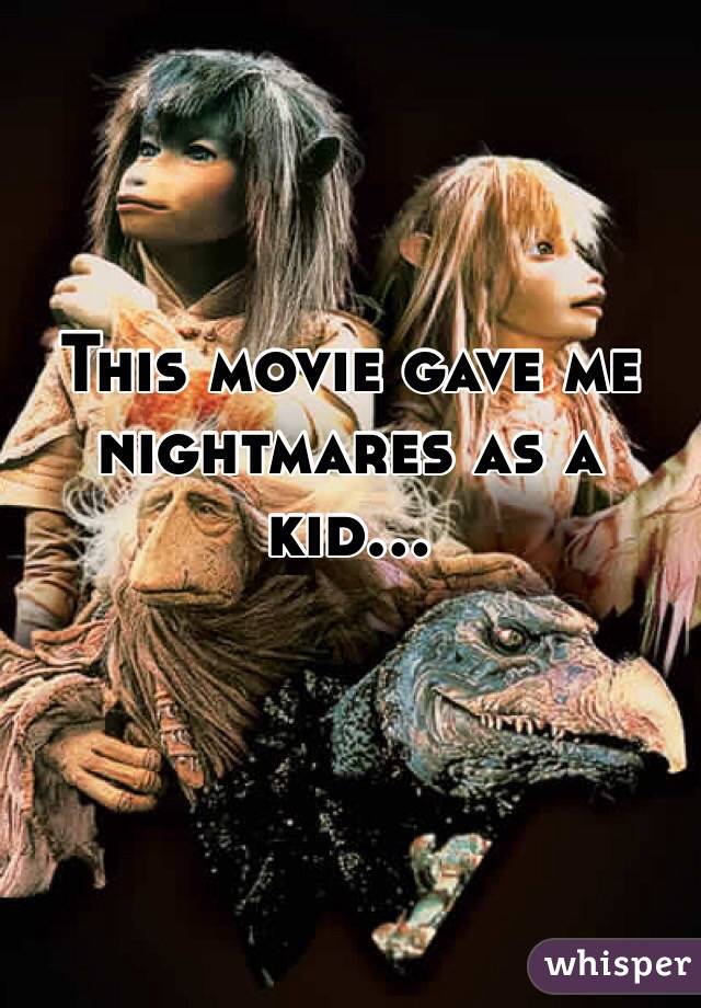 This movie gave me nightmares as a kid...