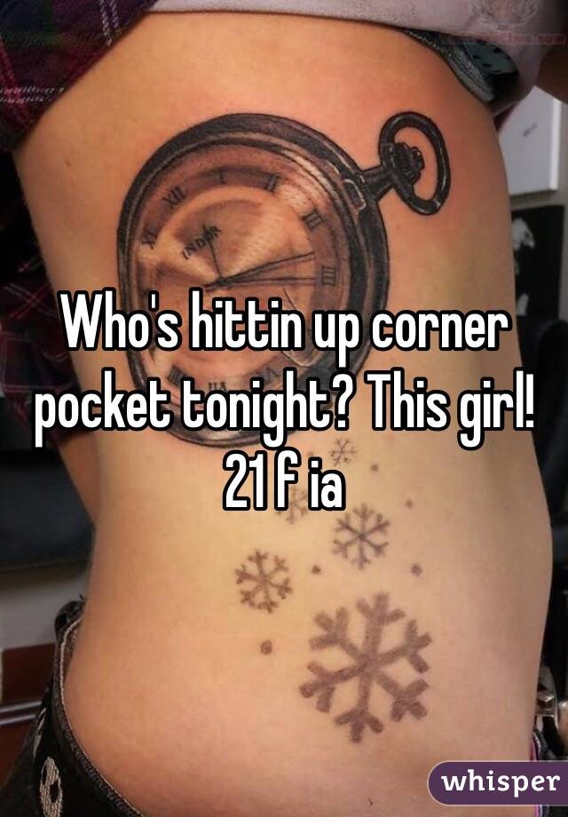 Who's hittin up corner pocket tonight? This girl! 21 f ia