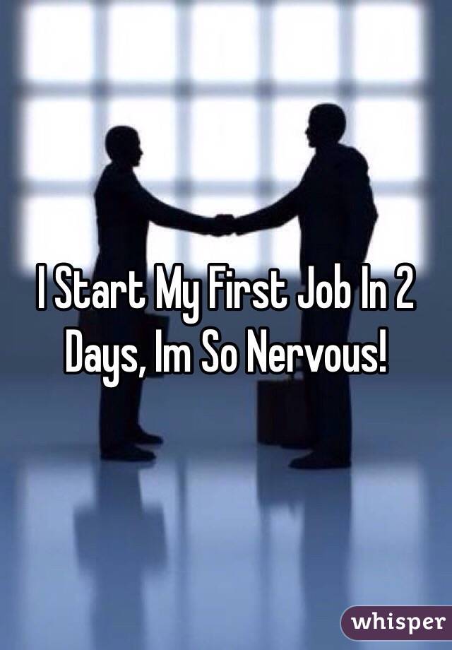 I Start My First Job In 2 Days, Im So Nervous!