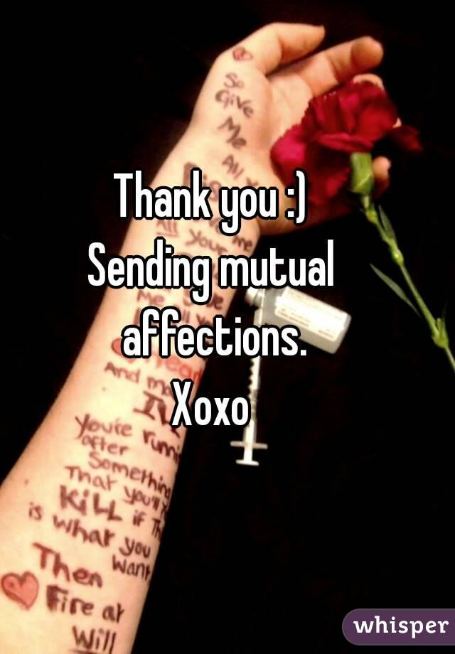 Thank you :)
Sending mutual affections.
Xoxo
