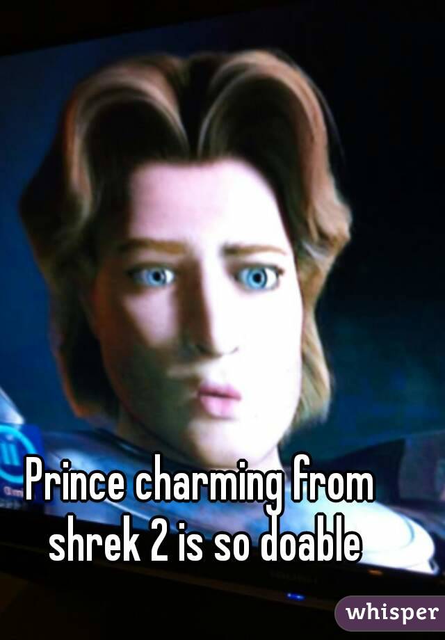 Prince charming from shrek 2 is so doable