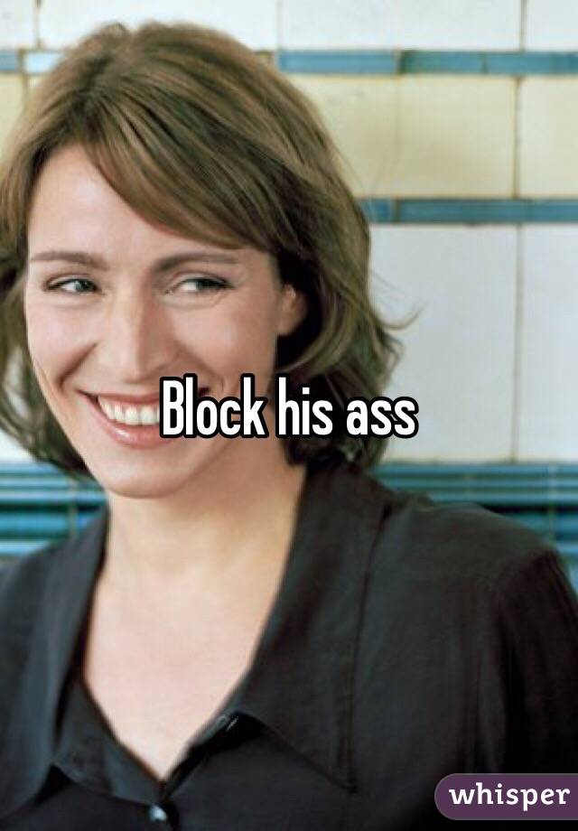 Block His Ass