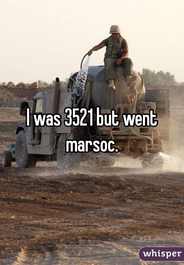 I was 3521 but went marsoc. 