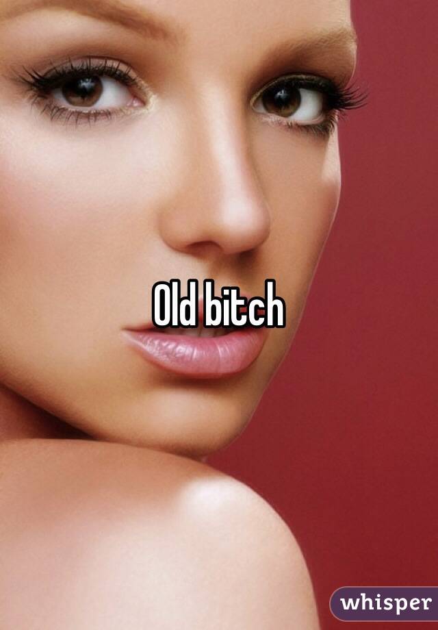 Old bitch