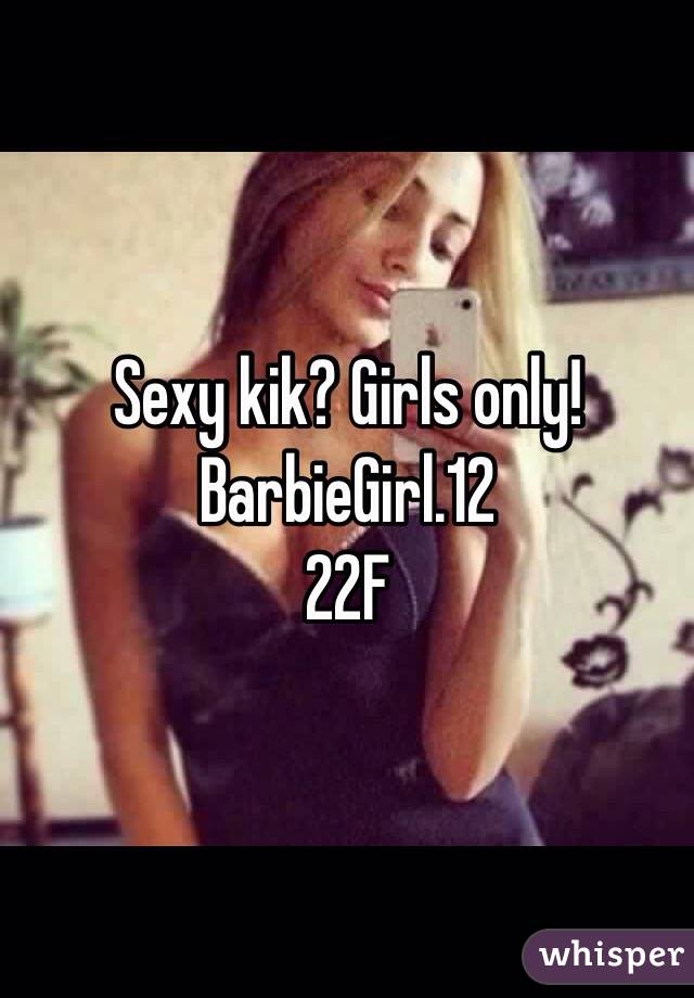 kik? Girls BarbieGirl.12 22F