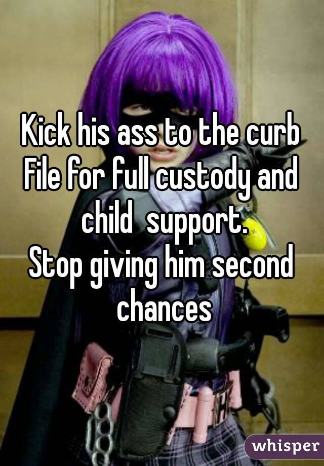 Kick his ass to the curb
File for full custody and child  support.
Stop giving him second chances