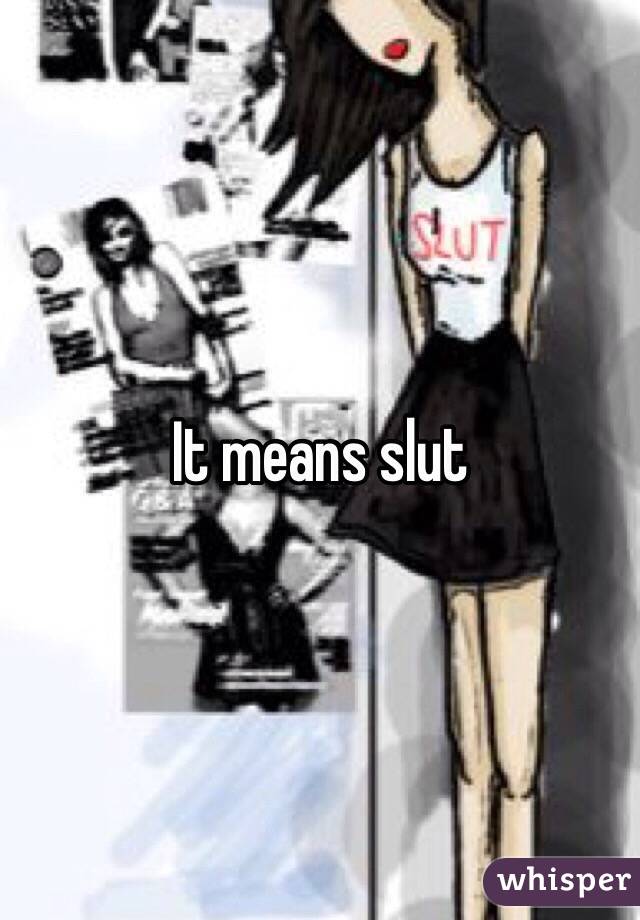 It means slut 