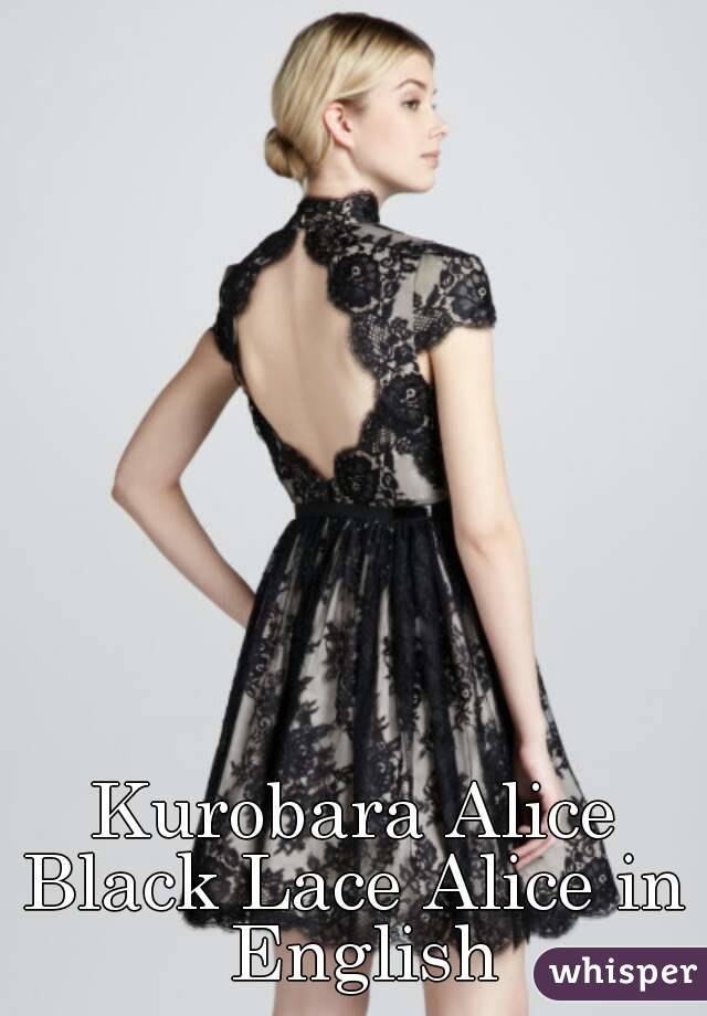 Kurobara Alice
Black Lace Alice in English