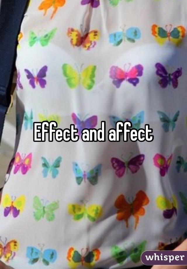 Effect and affect 