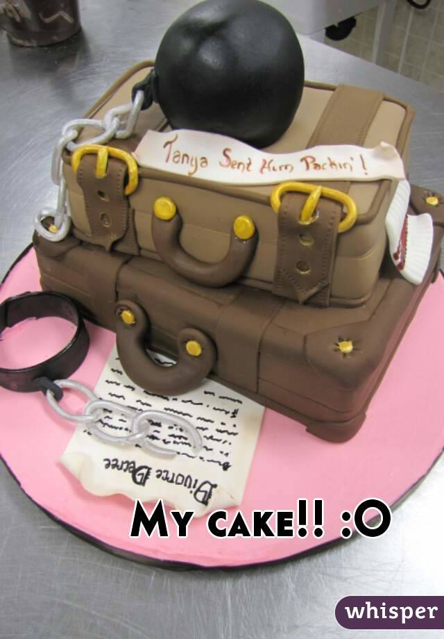 My cake!! :O