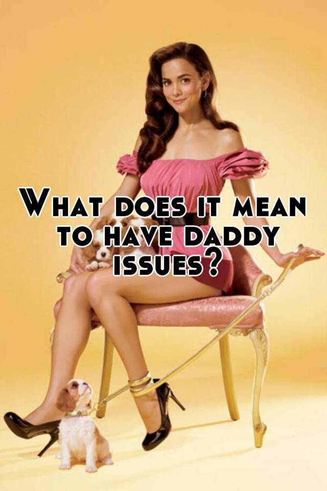 what-does-it-mean-to-have-daddy-issues