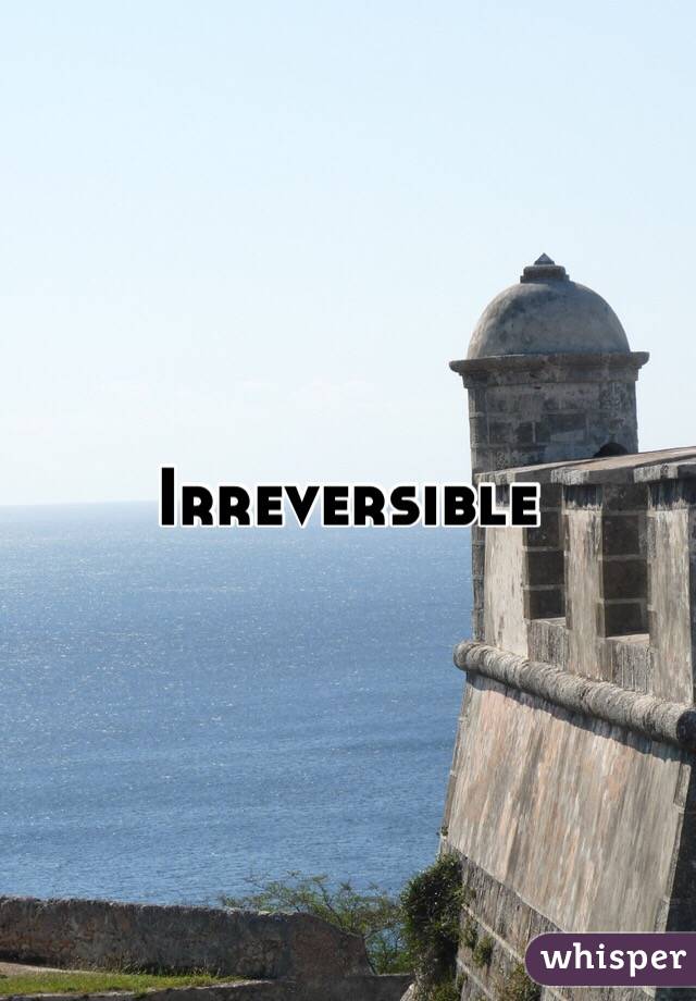 Irreversible 