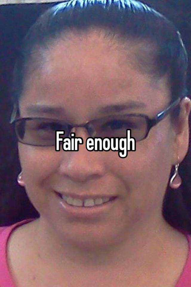 fair-enough